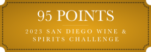 95 Points 2023 San Diego Wine and Spirits Challenge
